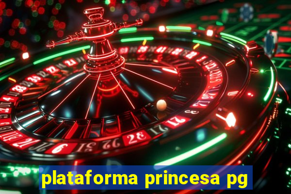 plataforma princesa pg